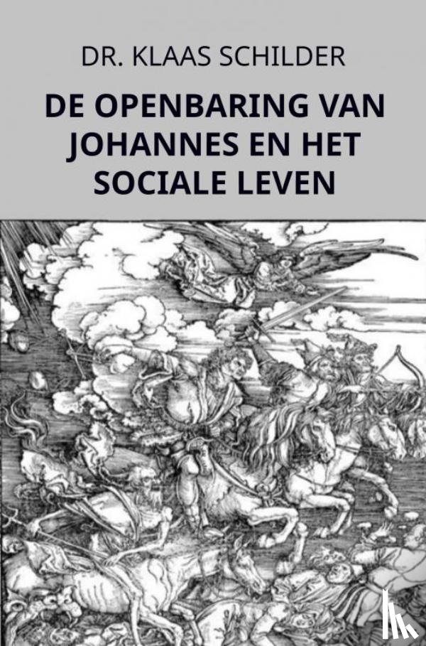Schilder, Dr. Klaas - De Openbaring van Johannes en het sociale leven