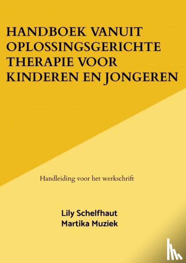 Schelfhaut, Lily - Handboek vanuit Oplossingsgerichte therapie voor kinderen en jongeren
