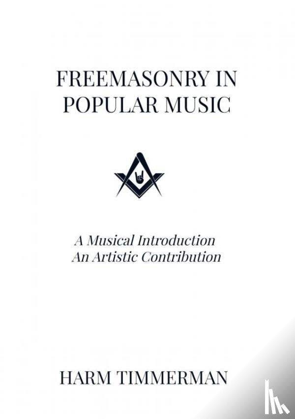 Timmerman, Harm - Freemasonry in Popular Music