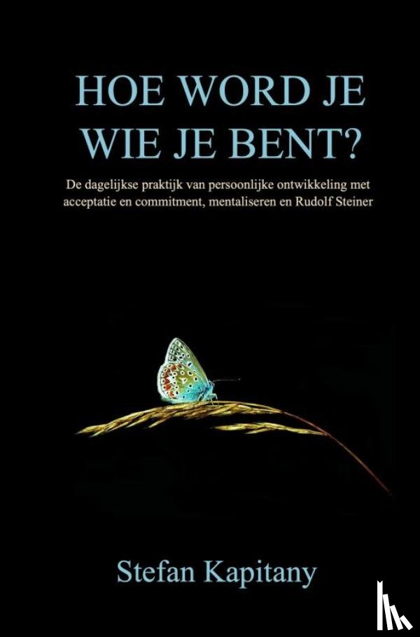 Kapitany, Stefan - Hoe word je wie je bent?