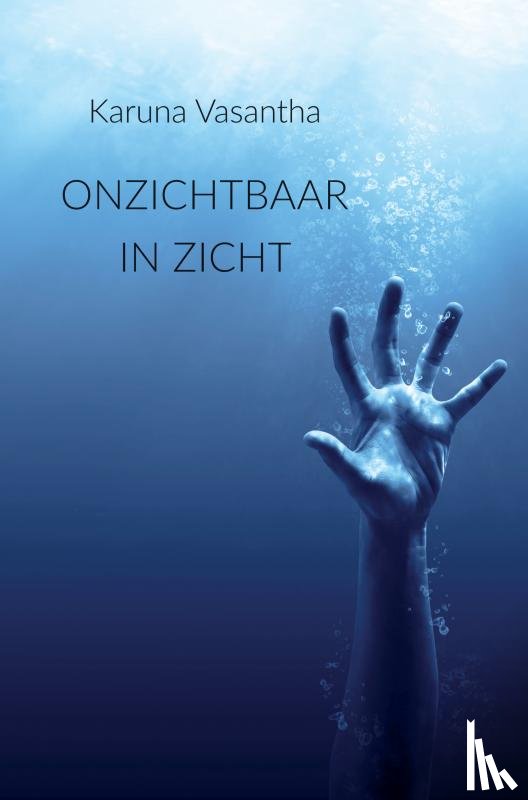 Vasantha, Karuna - ONZICHTBAAR IN ZICHT