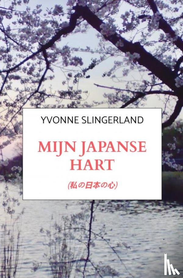 Slingerland, Yvonne - Mijn Japanse Hart