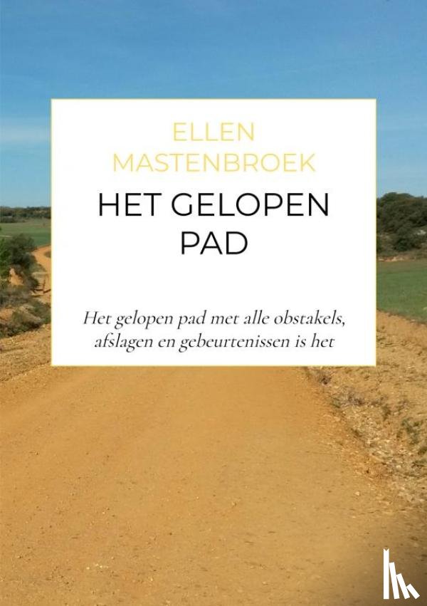 Mastenbroek, Ellen - Het gelopen pad