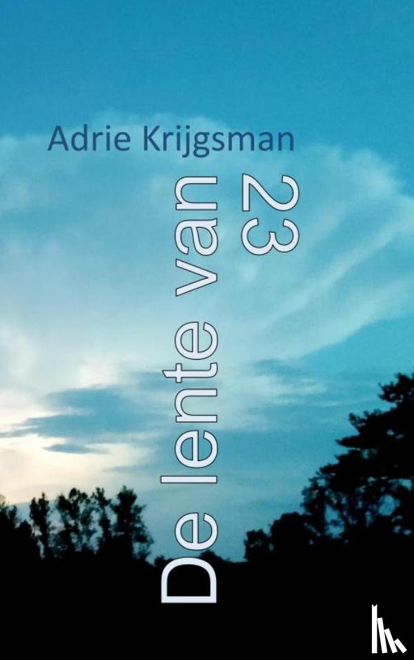 Krijgsman, Adrie - De lente van 23