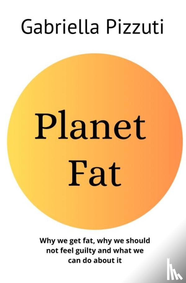 Pizzuti, Gabriella - PLANET FAT