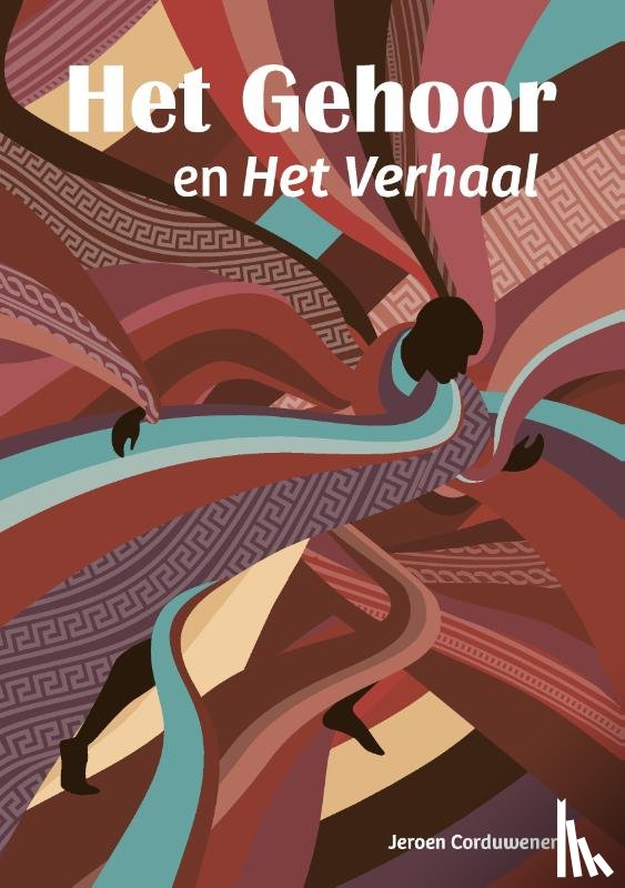Corduwener, Jeroen - Het Gehoor en Het Verhaal