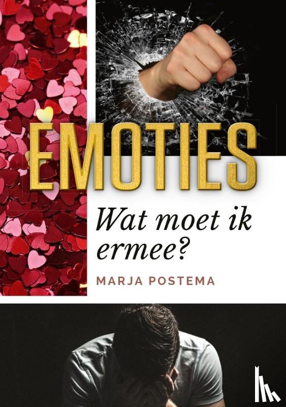 Postema, Marja - Emoties wat moet ik ermee?