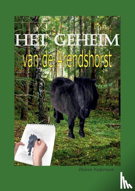 Nederveen, Heleen - Het geheim van de Arendshorst