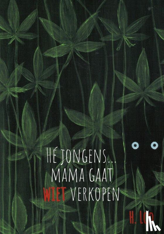 Loo, Hansje - Hé jongens... mama gaat wiet verkopen