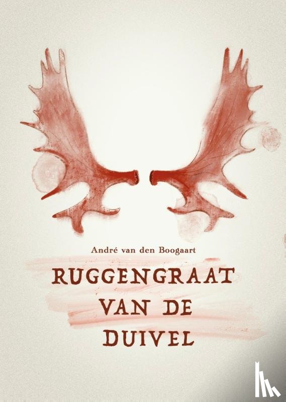 Boogaart, André van den - Ruggengraat van de Duivel