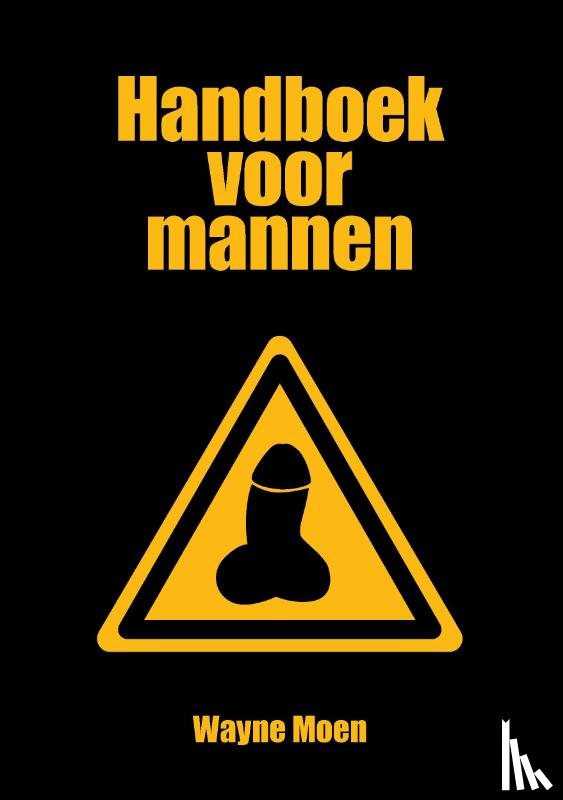 Moen, Wayne - Handboek voor mannen
