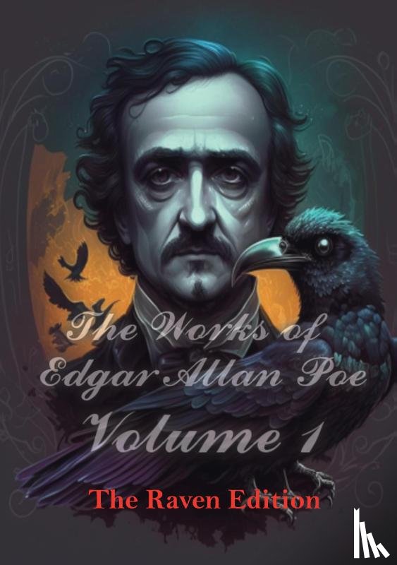 Poe, Edgar Allan - The Works of Edgar Allan Poe Volume I