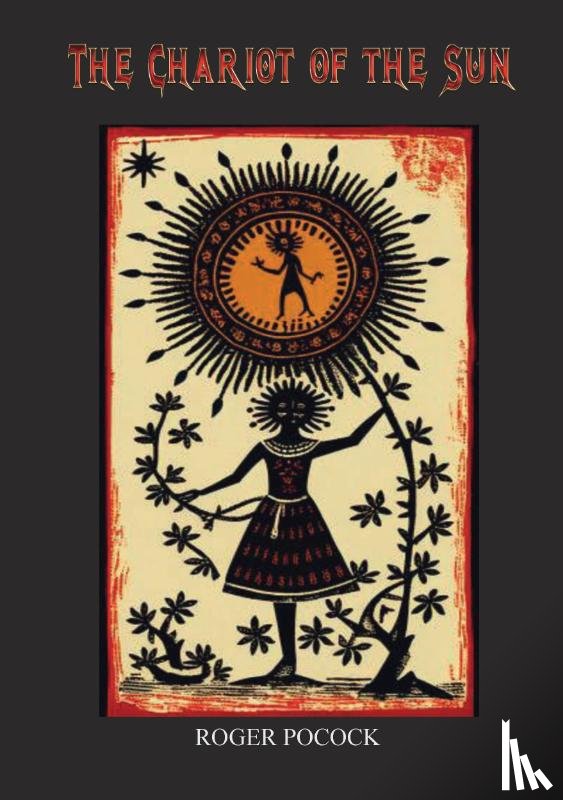Pocock, Roger - The Chariot of the Sun