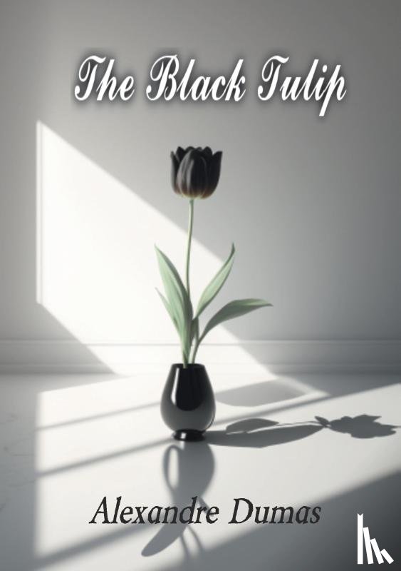 Dumas, Alexandre - The Black Tulip