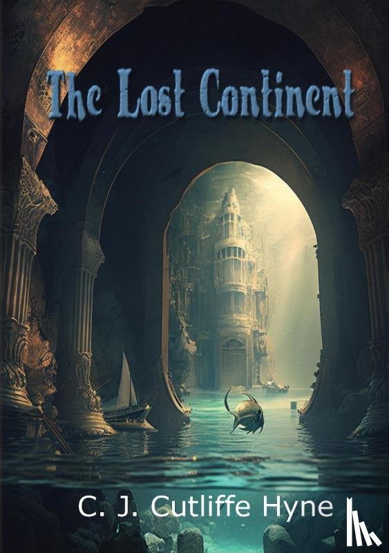 Hyne, C.J. Cutliffe - The Lost Continent