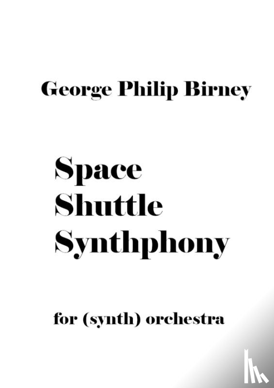 Birney, George Philip - Space Shuttle Symphony