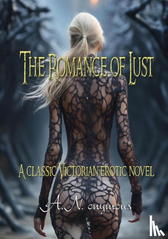 A.N. Onymous - The Romance of Lust