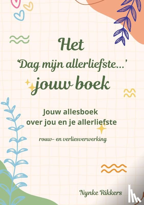 Rikkers, Nynke - Het 'Dag mijn allerliefste...' jouw boek