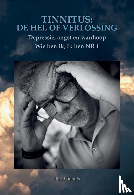 Giebels, Bert - Tinnitus de hel of verlossing