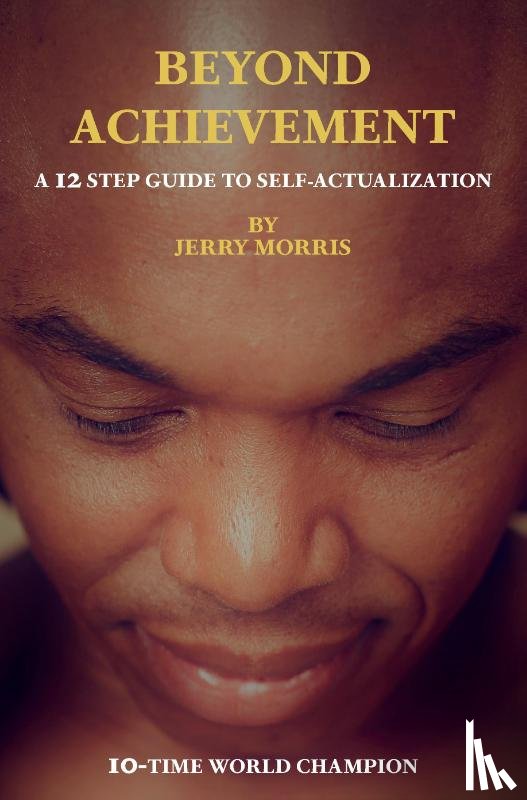 Morris, Jerry - Beyond achievement