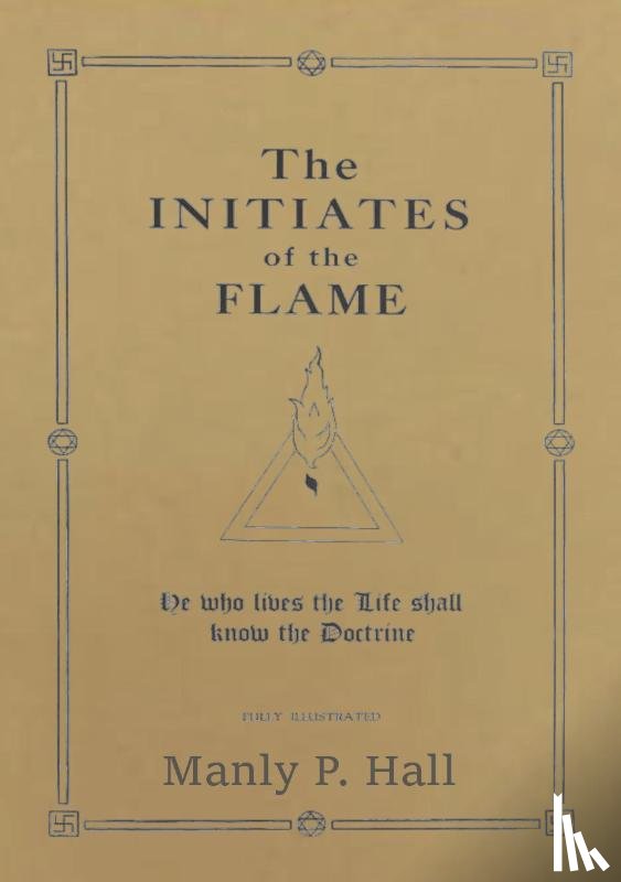 P. Hall, Manly - The Initiates of the Flame