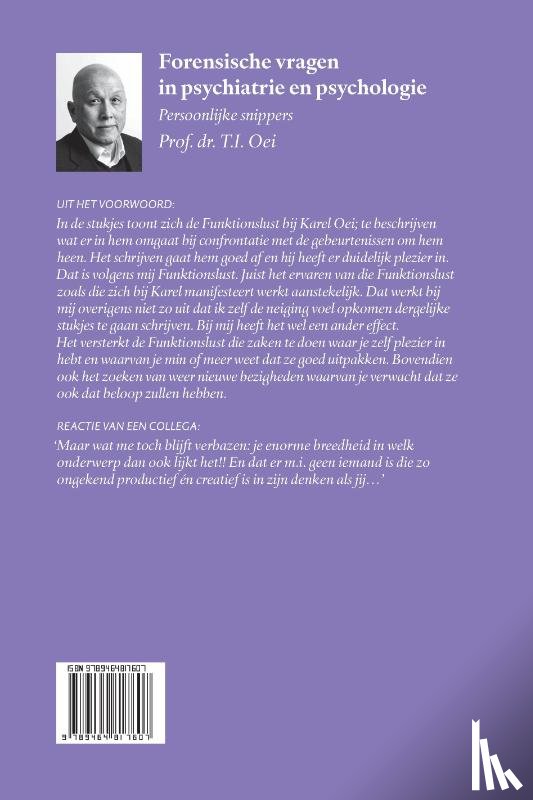 Oei, Prof. Dr. T.I. - Forensische vragen in psychiatrie en psychologie