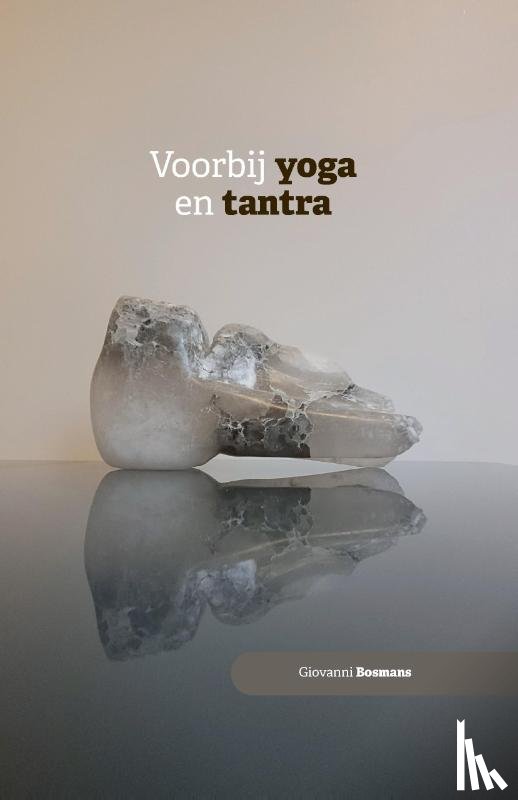 Bosmans, Giovanni - Voorbij yoga en tantra