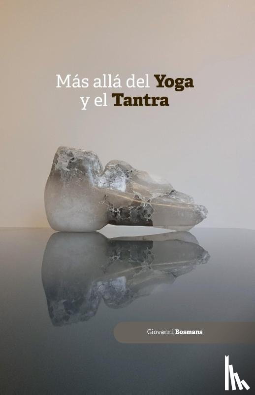 Bosmans, Giovanni - Más allá del yoga y del tantra