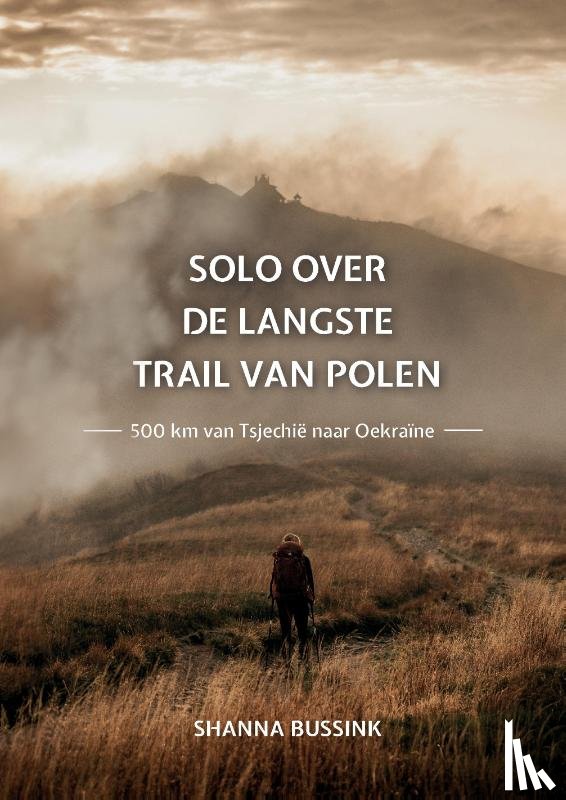 Bussink, Shanna - Solo over de langste trail van Polen