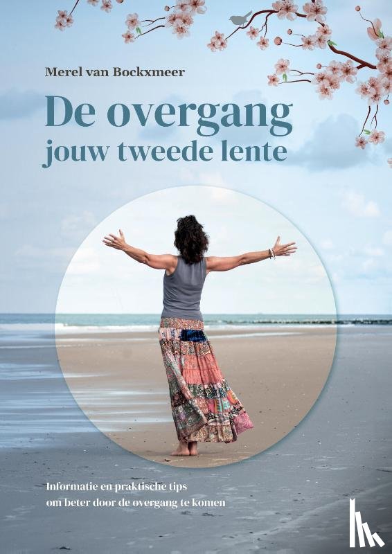 Bockxmeer, Merel van - De overgang, jouw tweede lente