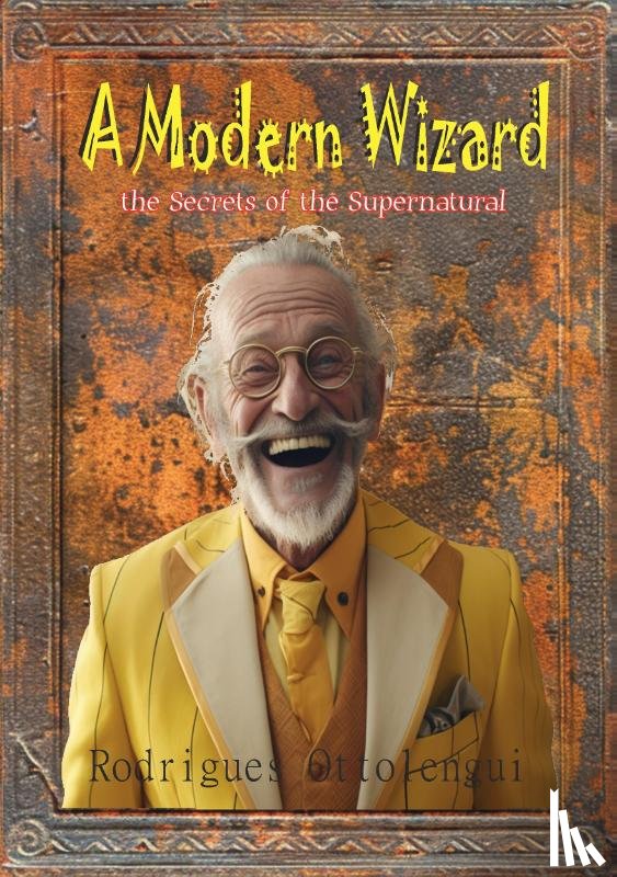 Ottolengui, Rodrigues - A Modern Wizard