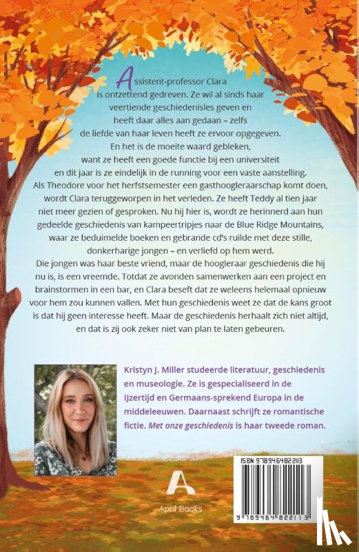 Miller, Kristyn J. - Met onze geschiedenis