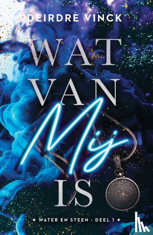 Vinck, Deirdre - Wat van mij is