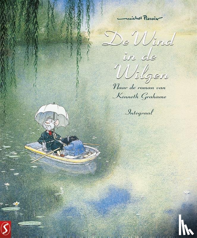 Plessix, Michel, Grahame, Kenneth - De wind in de wilgen INTEGRAAL