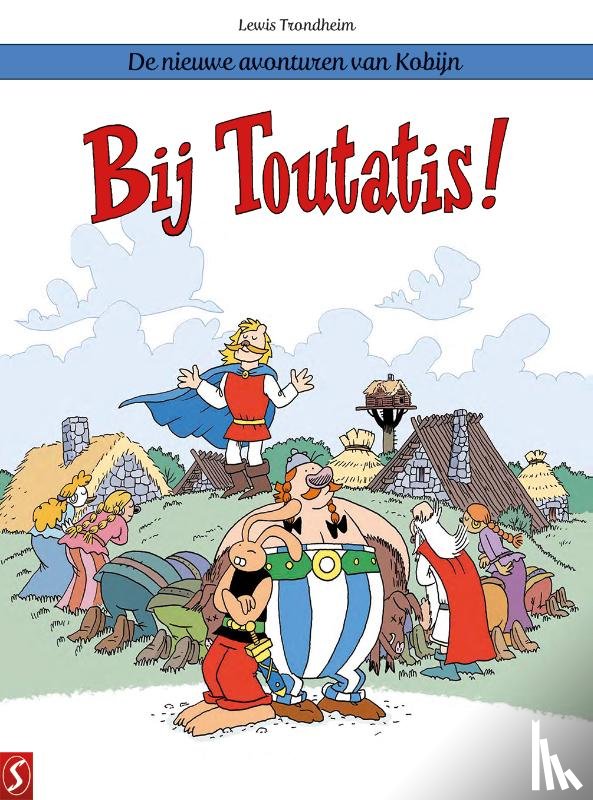 Trondheim, Lewis - De nieuwe avonturen van Kobijn 2: Bij Toutatis!