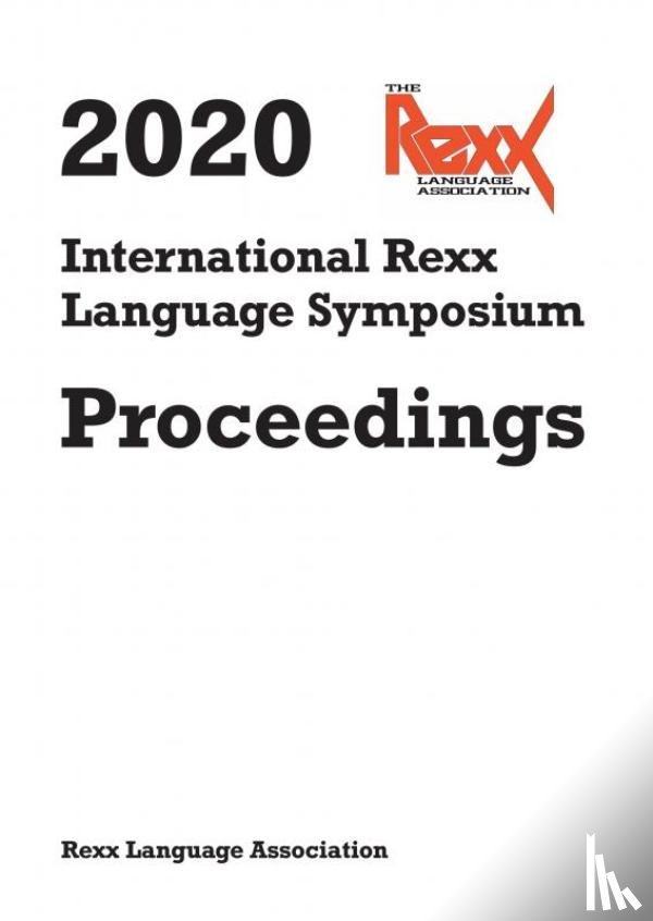 Language Association, Rexx - 2020 International Rexx Language Symposium Proceedings