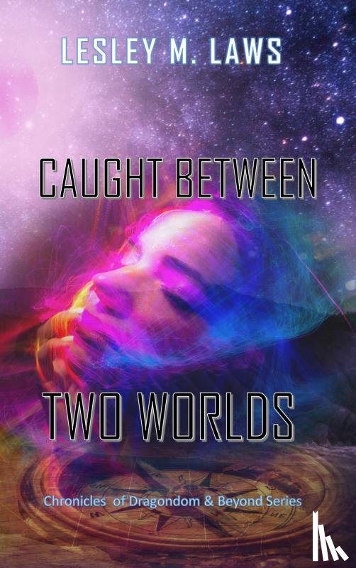 Laws, Lesley M. - Caught Between Two Worlds