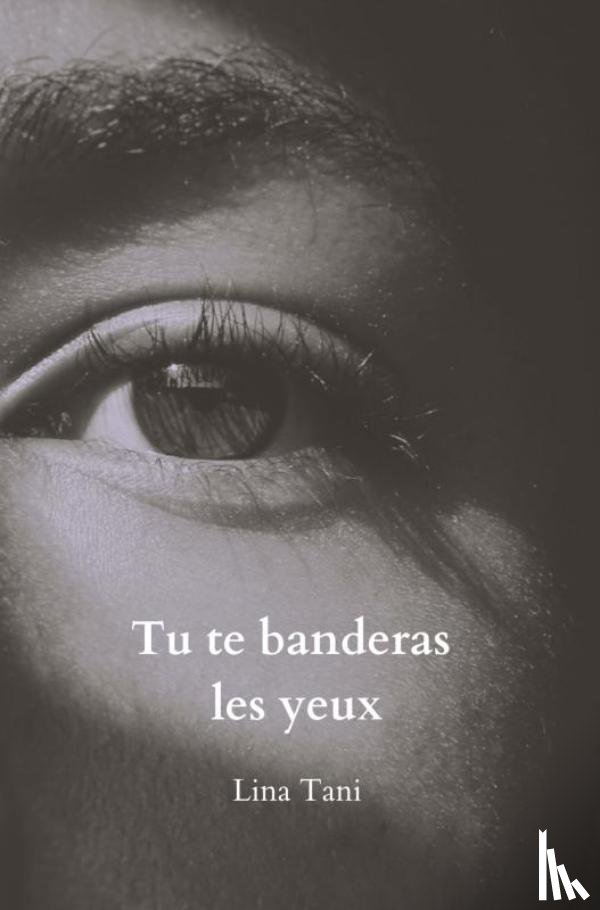 Tani, Lina - Tu te banderas les yeux