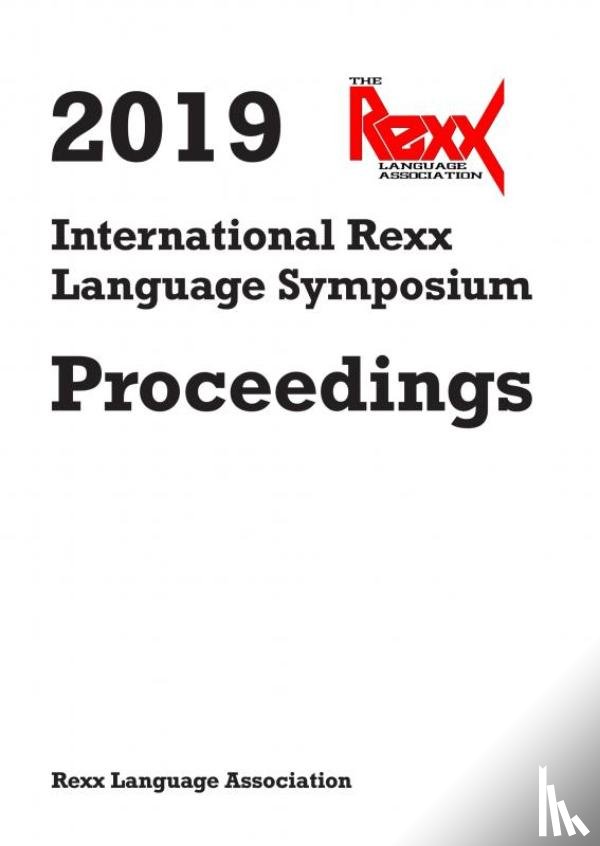 Language Association, Rexx - 2019 International Rexx Language Symposium Proceedings