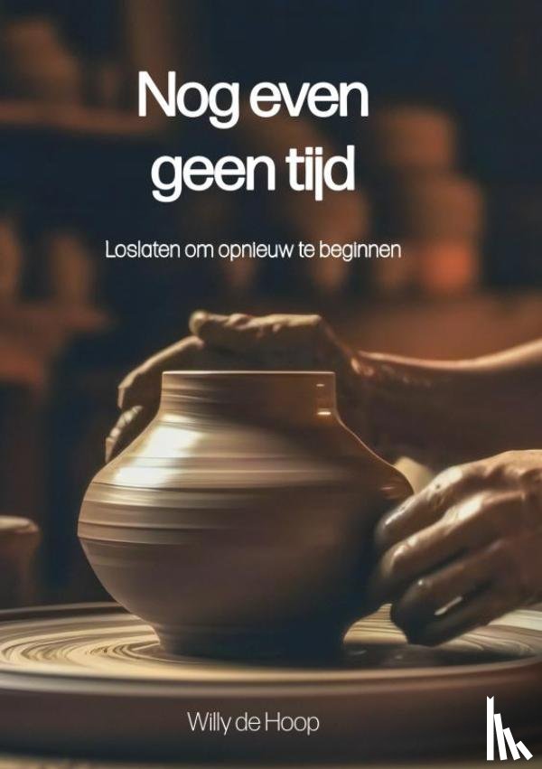 De Hoop, Willy - Nog even geen tijd