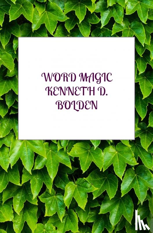 Bolden, Kenneth D. - Word Magic Kenneth D. Bolden