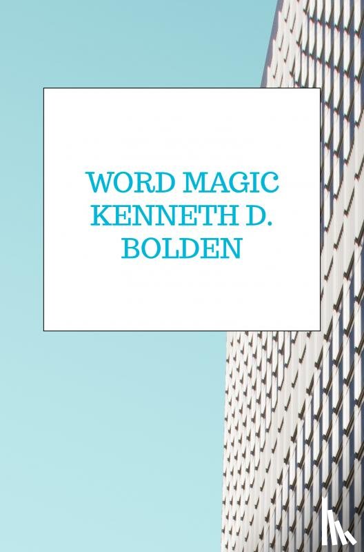 Bolden, Kenneth D. - Word Magic Kenneth D. Bolden