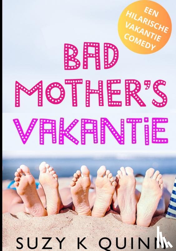 Quinn, Suzy K - Bad Mother's Vakantie