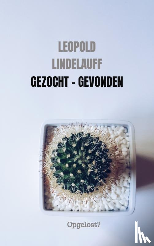 Lindelauff, Leopold - Gezocht - Gevonden