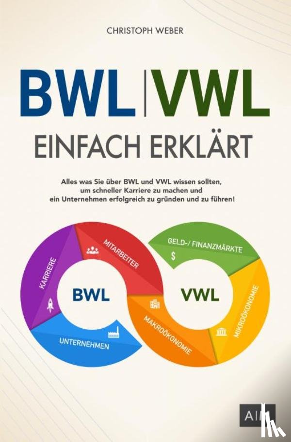 Weber, Christoph - BWL und VWL einfach erklärt