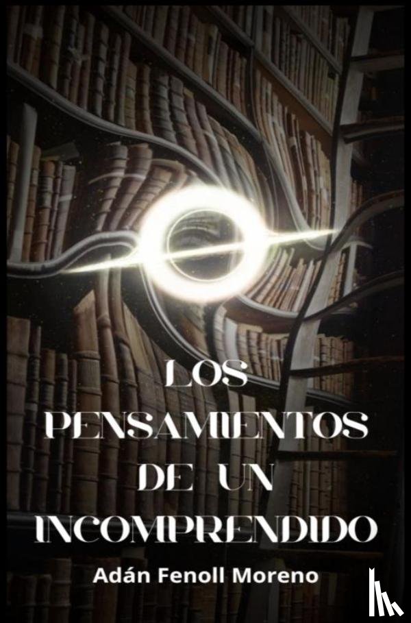 Fenoll Moreno, Adán - Los pensamientos de un incomprendido