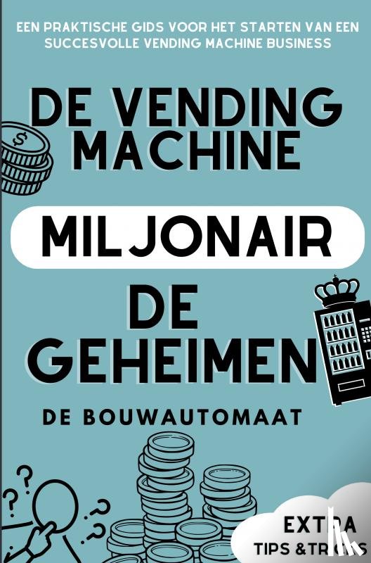 BouwAutomaat, De - DE VENDING MACHINE MILJONAIR