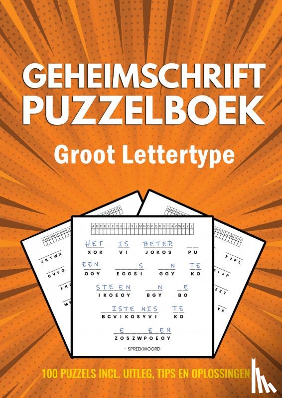 met Groot Lettertype, Puzzelboeken - Geheimschrift Puzzelboek - Groot Lettertype - 100 Puzzels - Incl. Uitleg, Tips en Oplossingen