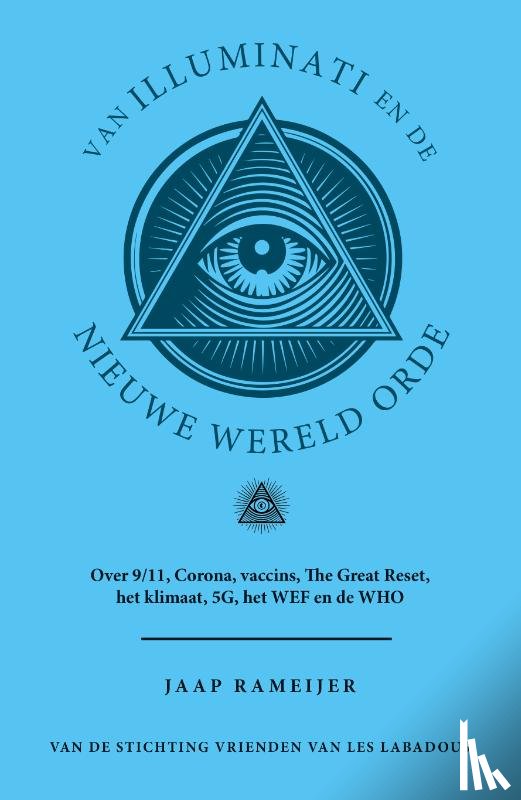 Rameijer, Jaap - Van Illuminati en de nieuwe wereld orde