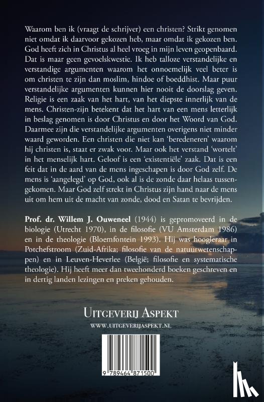 Ouweneel, Willem J. - Waarom ik een christen ben